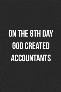 On The 8th Day God Created Accountants