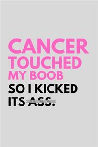 Cancer Touched My Boob So I Kicked Its Ass.