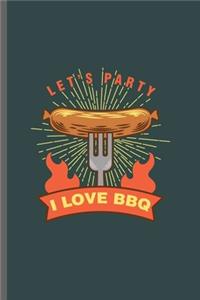 Let's Party I love BBQ