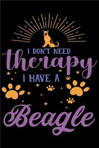 I Dont Need Therapy I Have Beagle