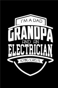 I'm A Dad Grandpa And An Electrician Nothing Scares Me