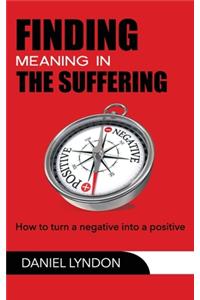 Finding Meaning in the Suffering