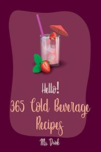 Hello! 365 Cold Beverage Recipes