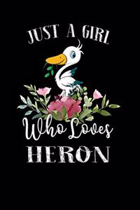 Just a Girl Who Loves Heron