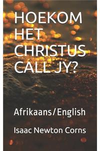 Hoekom Het Christus Call Jy?