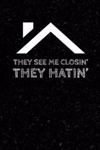 They See Me Closin' They Hatin'