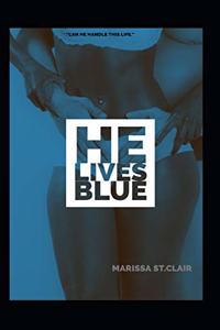 He Lives Blue: He Loves