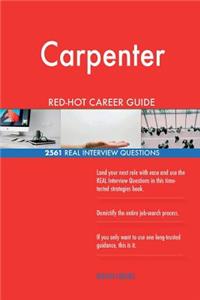 Carpenter RED-HOT Career Guide; 2561 REAL Interview Questions