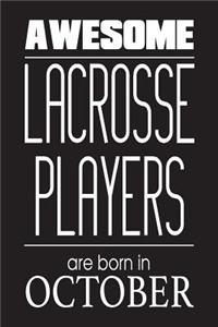 Awesome Lacrosse Players Are Born In October