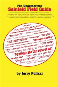 Unauthorized Seinfeld Field Guide