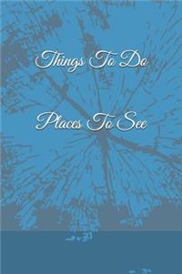 Things to Do Places to See