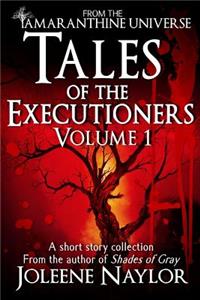 Tales of the Executioners, Volume One