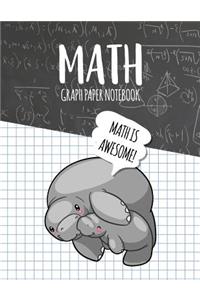 Math Graph Paper Notebook: Blank Graph Note Book Pages - Manatee Black Chalkboard