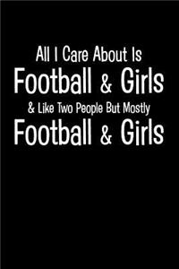 All I Care about Is Football & Girls & Like Two People But Mostly Football & Girls