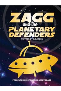 Zagg & the Planetary Defenders!