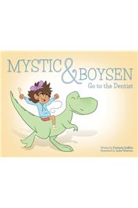 Mystic and Boysen Go to the Dentist