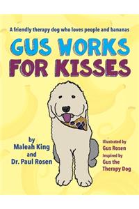 Gus Works for Kisses