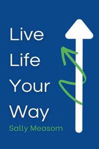 Live Life Your Way