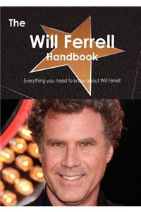 The Will Ferrell Handbook - Everything You Need to Know about Will Ferrell