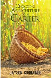 Choosing Agriculture as a Career