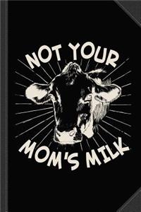 Not Your Mom's Milk Go Vegan Journal Notebook