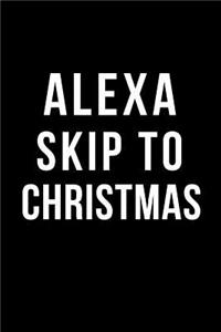 Alexa Skip to Christmas