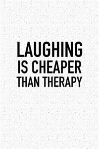 Laughing Is Cheaper Than Therapy