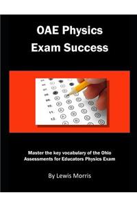 Oae Physics Exam Success: Master the Key Vocabulary of the Ohio Assessments for Educators Physics Exam