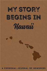 My Story Begins in Hawaii