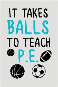 It Takes Balls to Teach P.E.