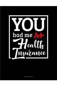 You Had Me at Health Insurance