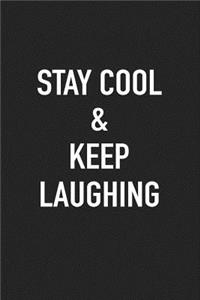 Stay Cool and Keep Laughing