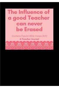 The Influence of a Good Teacher Can Never Be Erased