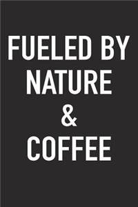 Fueled by Nature and Coffee