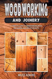 Woodworking and Joinery