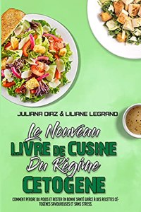 Le Nouveau Livre De Cuisine Du Régime Cétogène