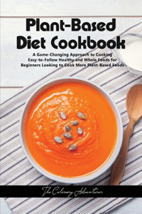 Plant - Based Diet Cookbook