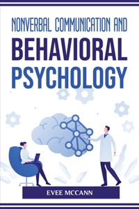 Nonverbal Communication And Behavioral Psychology