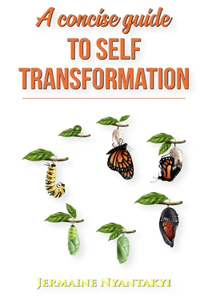 Concise Guide to Self Transformation