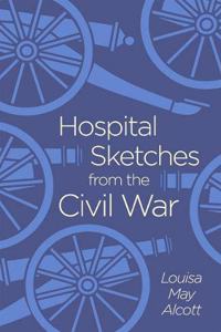 Hospital Sketches from the Civil War