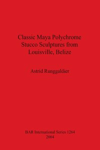 Classic Maya Polychrome Stucco Sculptures from Louisville, Belize