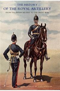 History of the Royal Artillery from the Indian Mutiny to the Great War