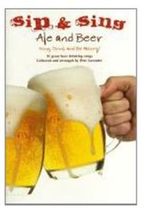 Sip & Sing - Ale And Beer
