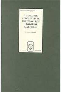 Ironic Apocalypse in the Novels of Leopoldo Marechal