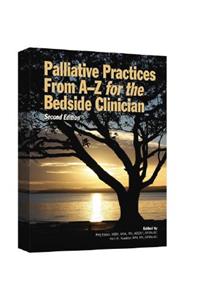 Palliative Practices from A to Z for the Bedside Clinician
