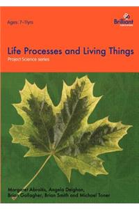 Project Science - Life Processes and Living Things