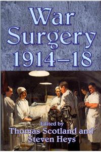 War Surgery 1914 - 18