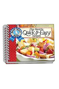 Our Favorite Quick & Easy Recipes Cookbook