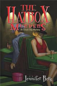 The Hatbox Murders: An Elliott Bay Mystery