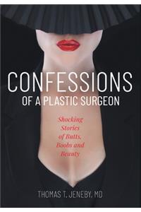 Confessions of a Plastic Surgeon